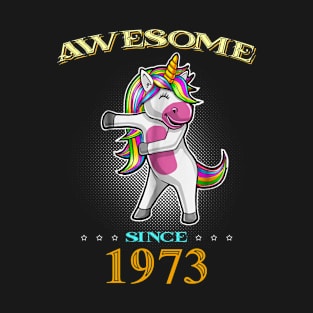 Awesome Since 1973 T Shirt Cute Unicorn Floss Birthday Gift T-Shirt