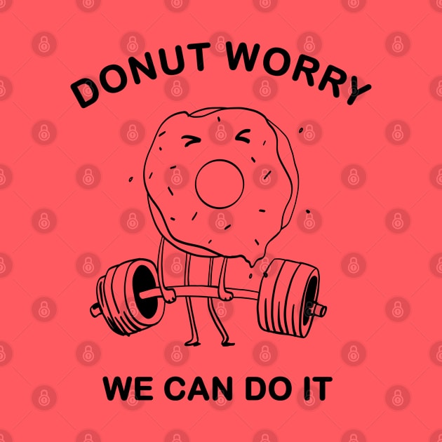 Funny Donuts Lover Go to Workout by Cholzar