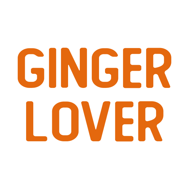 GINGER LOVER SHIRT AND FACE MASKS by T-shirt verkaufen