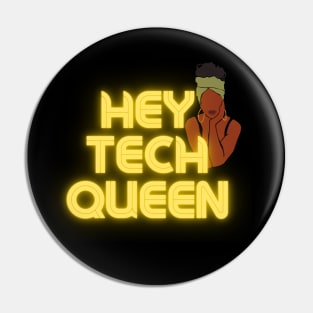 Hey Tech Queen Pin