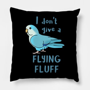 I don't give a flying fluff Blue Quaker Pillow