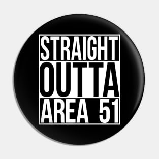 Straight Outta Area 51 Pin