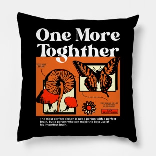 One More Toghther Pillow