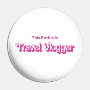 This Barbie is Travel Vlogger Pin