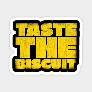 Taste the biscuit Magnet