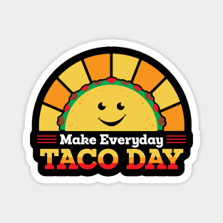 Taco Day Everyday Magnet