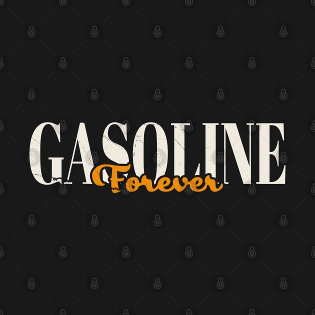 Gasoline Forever Funny Black by FFAFFF