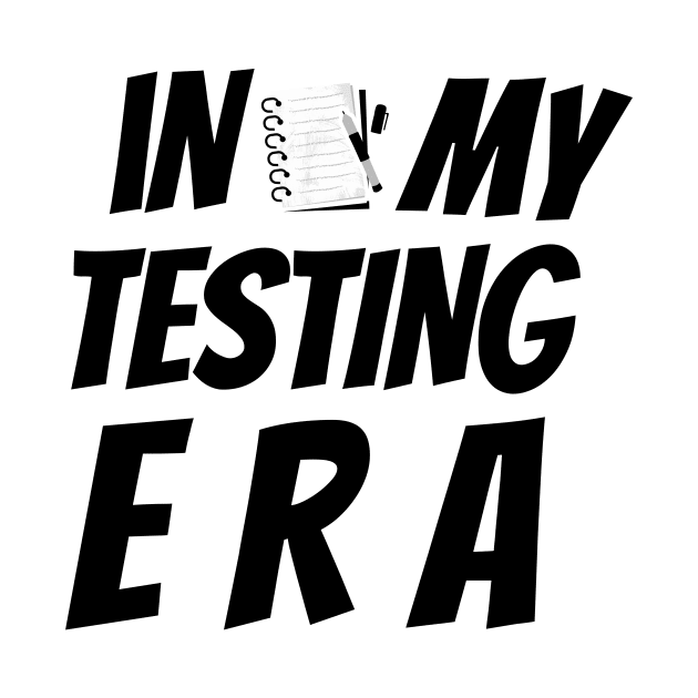 Educators Test Day In My Testing Era by TreSiameseTee