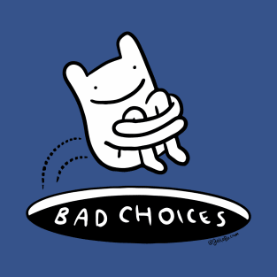 Bad Choices - JoKoBo T-Shirt