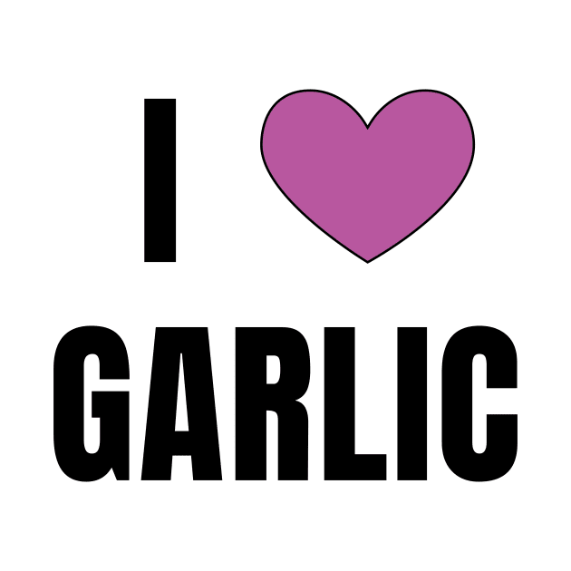 I Love Garlic by QCult