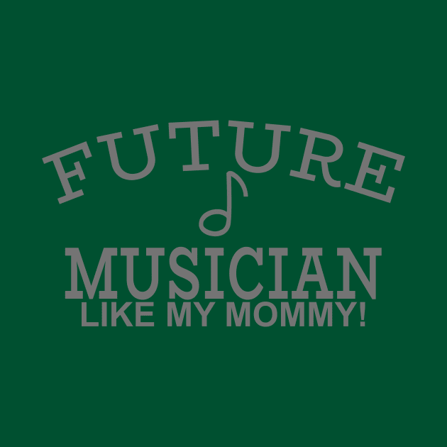 Future Musician Like My Mommy by PeppermintClover