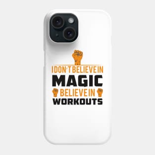 Believe in workouts Phone Case