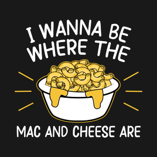 Mac and cheese T-Shirt