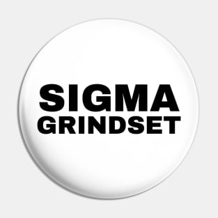 Sigma Grindset - Sigma Male Pin