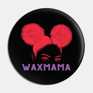 Wax Mama Pin