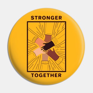 Stronger together Pin