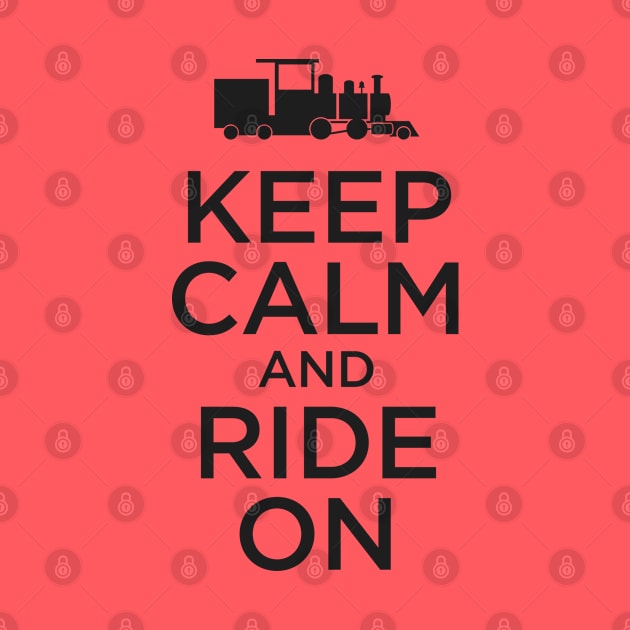 Keep Calm and Ride On - Railroad Tee T-Shirt by Go Mouse Scouts