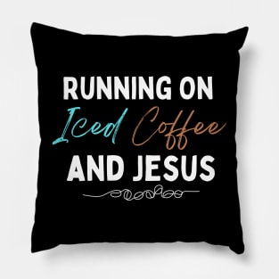 Running On Iced Coffee and Jesus Pillow