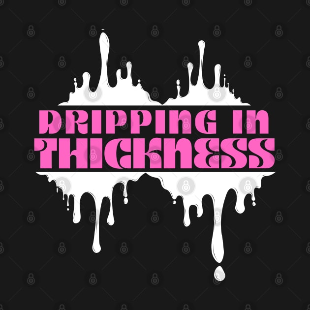 Afrinubi - Dripping in Thickness by Afrinubi™