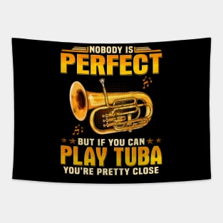 Nobody Is Perfect But If You Can Play Tuba You're Pretty Close Tapestry