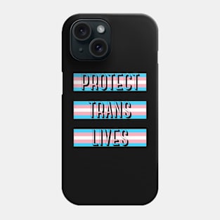 Protect Trans Lives Phone Case