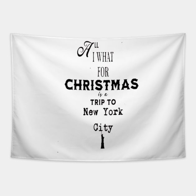 All I want for Christmas is a trip to New York City. Tapestry by Imaginate