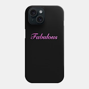 Fabulous Phone Case