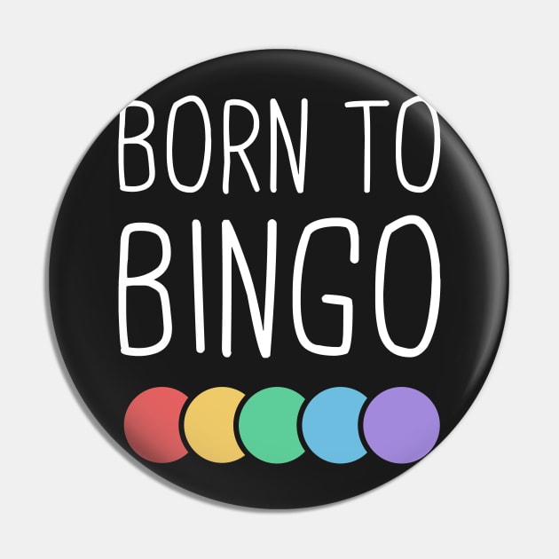 Born To Bingo Pin by MeatMan