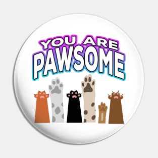 You Are Pawsome Pin