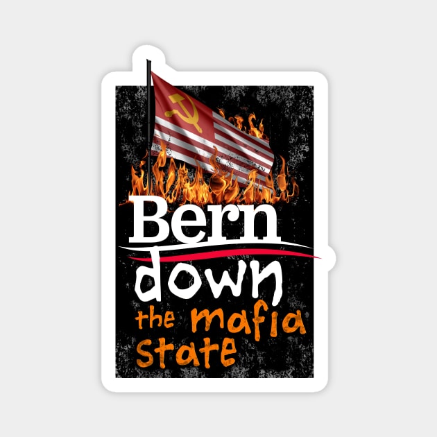 Bernie Sanders Bern Down the Mafia State Magnet by NeddyBetty