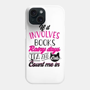 Books, Rainy days, Tea and Cats Phone Case