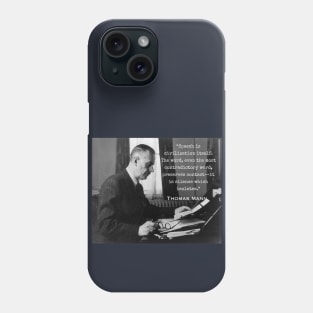 Thomas Mann portrait and quote: Speech is civilization itself... Phone Case