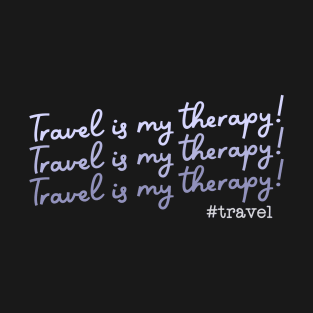 Travel is my therapy T-Shirt