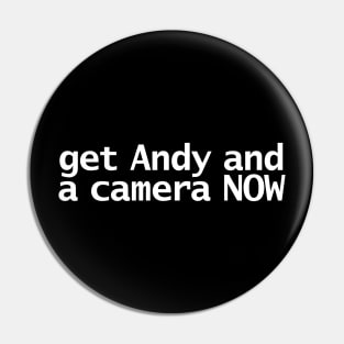 Get Andy and a Camera NOW Funny Typography Pin