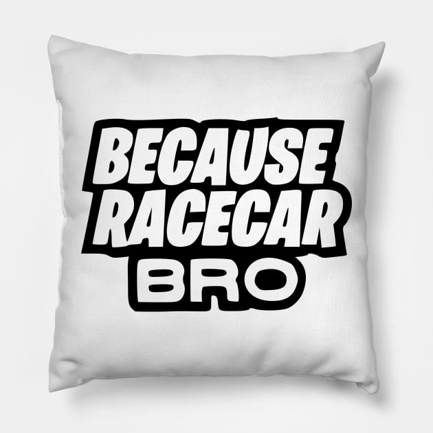 Because race car Pillow by Tuner Society SA