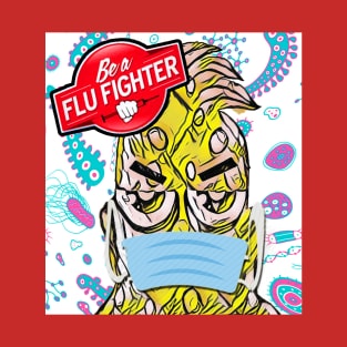 Be a Flu Fighter T-Shirt