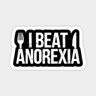 I Beat Anorexia Magnet