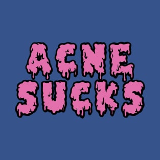 Acne Sucks T-Shirt