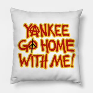 Yankee Go Home With Me - Hedwig and the Angry Inch Pillow