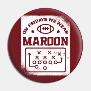 On Fridays We Wear Maroon // Vintage School Spirit // Go Maroon Pin