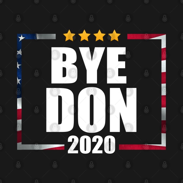 Bye Don Anti Trump 2020 by EmmaShirt