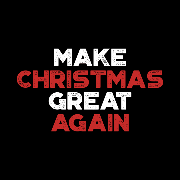 Make Christmas Great Again Funny Vintage Retro (Christmas) by truffela