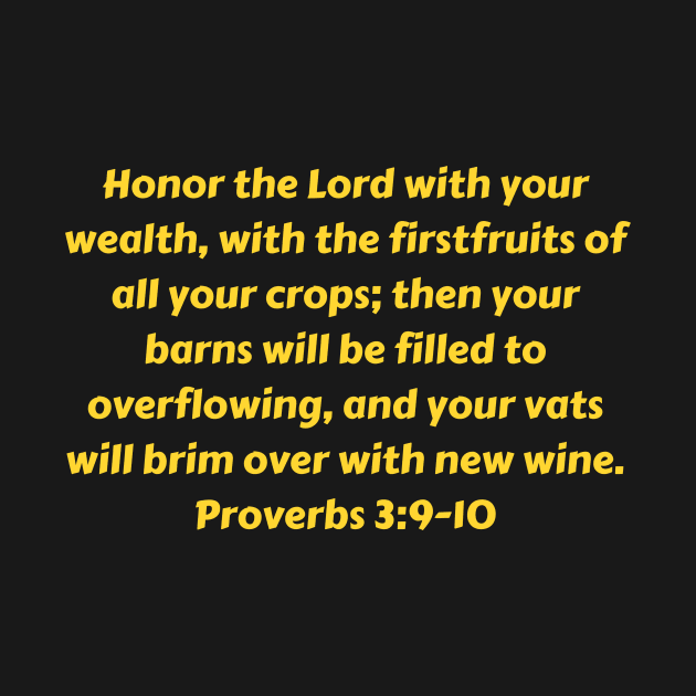 Bible Verse Proverbs 3:9-10 by Prayingwarrior