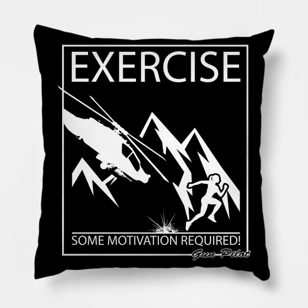 Gun Pilot - Female Exercise Some Motivation Required Pillow by Aviation Designs