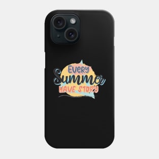 Every Summer Have Story Phone Case