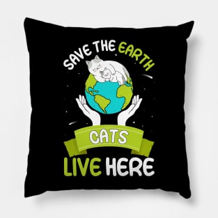 Save the earth cats live here world environment day Pillow