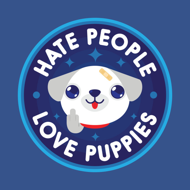 Hate People, Love Puppies - Puppy - Phone Case