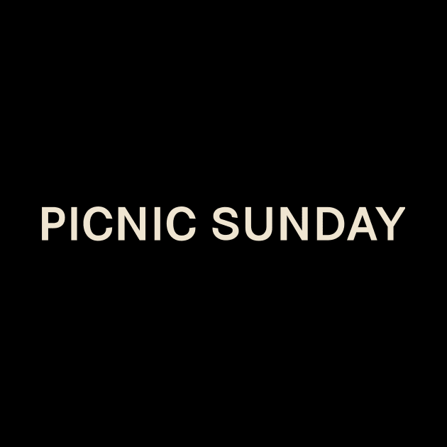 Picnic Sunday On This Day Perfect Day by TV Dinners