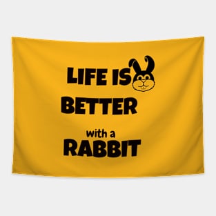 life is better with a rabbit Tapestry