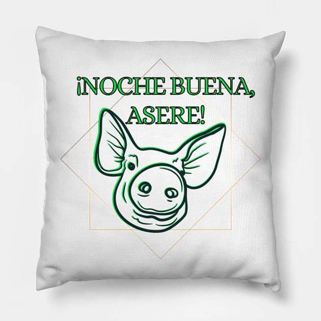 Noche Buena Asere! Pillow by PeepThisMedia